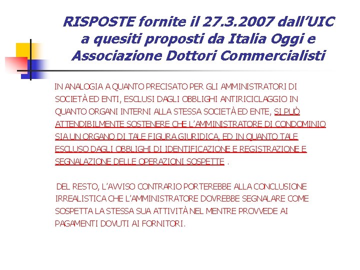 RISPOSTE fornite il 27. 3. 2007 dall’UIC a quesiti proposti da Italia Oggi e