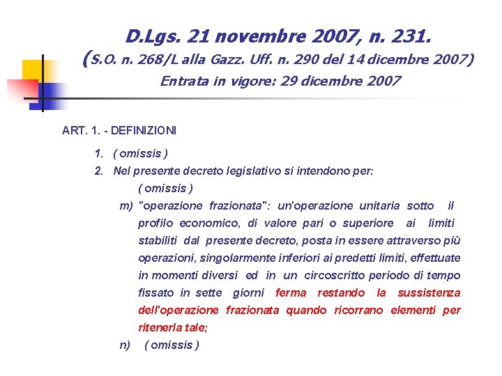 D. Lgs. 21 novembre 2007, n. 231. (S. O. n. 268/L alla Gazz. Uff.