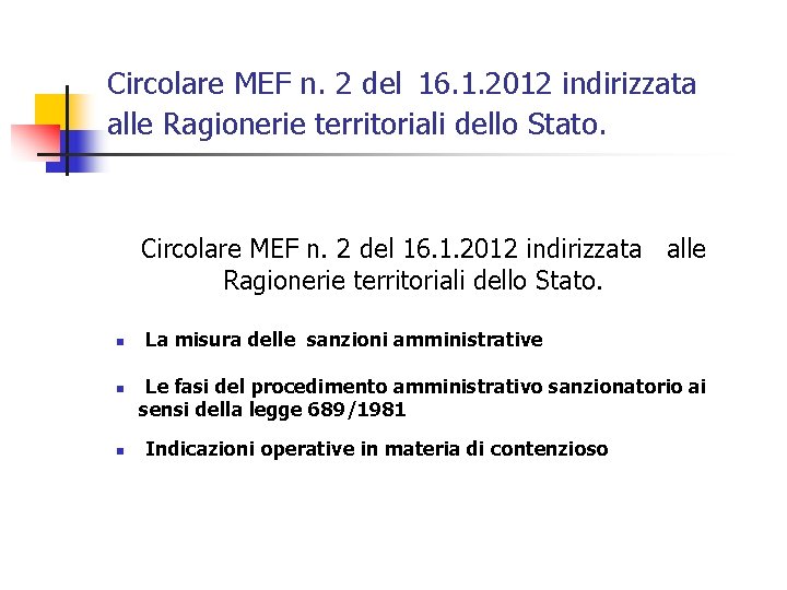 Circolare MEF n. 2 del 16. 1. 2012 indirizzata alle Ragionerie territoriali dello Stato.