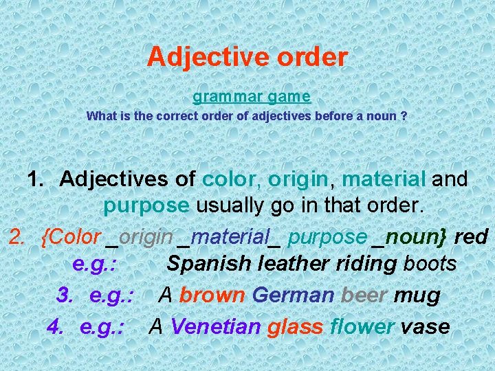 Adjective order grammar game What is the correct order of adjectives before a noun