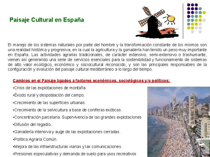 Paisaje Cultural en España El manejo de los sistemas naturales por parte del hombre