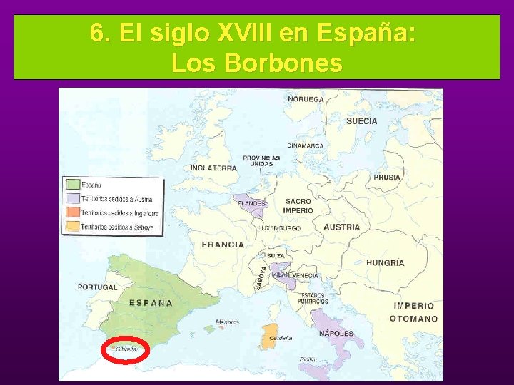 6. El siglo XVIII en España: Los Borbones 