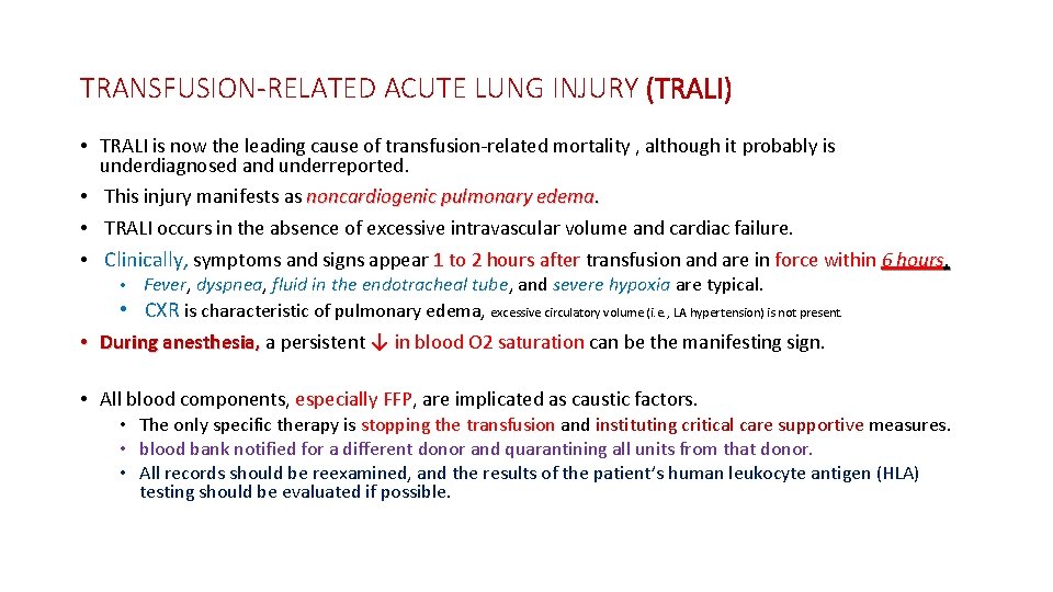 TRANSFUSION-RELATED ACUTE LUNG INJURY (TRALI) • TRALI is now the leading cause of transfusion-related