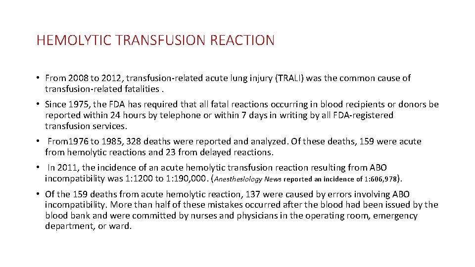 HEMOLYTIC TRANSFUSION REACTION • From 2008 to 2012, transfusion-related acute lung injury (TRALI) was