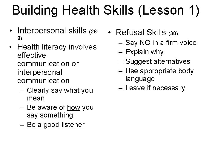 Building Health Skills (Lesson 1) • Interpersonal skills (289) • Health literacy involves effective