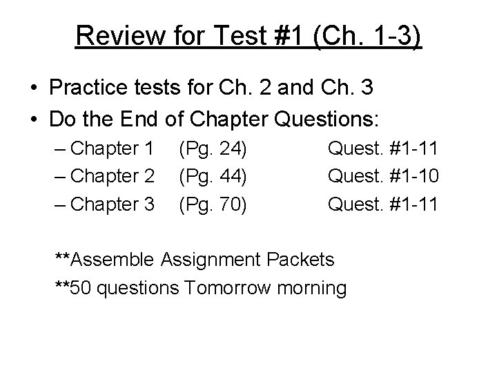 Review for Test #1 (Ch. 1 -3) • Practice tests for Ch. 2 and