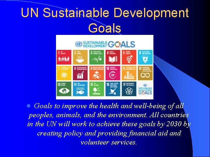 UN Sustainable Development Goals to improve the health and well-being of all peoples, animals,