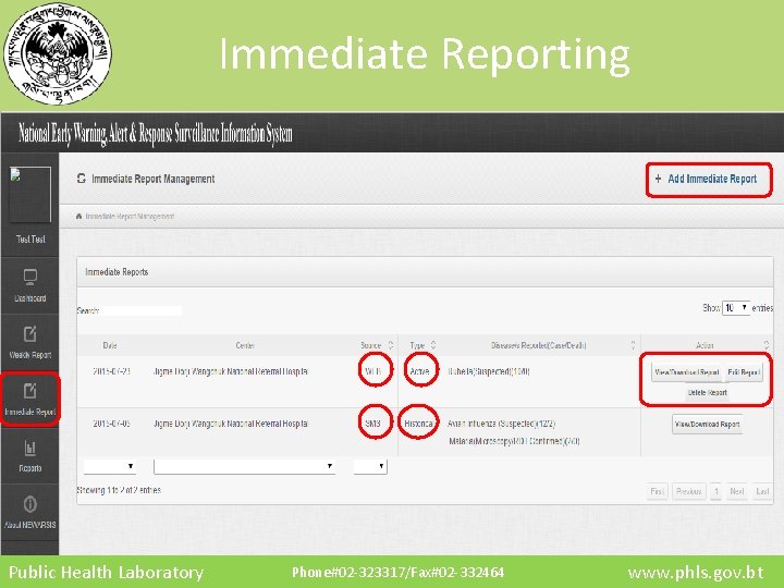 Immediate Reporting Public Health Laboratory Phone#02 -323317/Fax#02 -332464 www. phls. gov. bt 