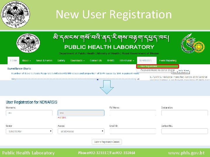 New User Registration Public Health Laboratory Phone#02 -323317/Fax#02 -332464 www. phls. gov. bt 