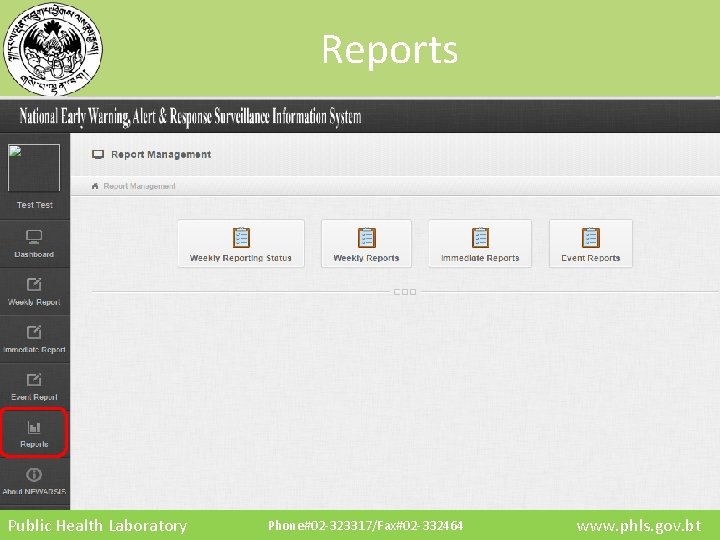 Reports Public Health Laboratory Phone#02 -323317/Fax#02 -332464 www. phls. gov. bt 