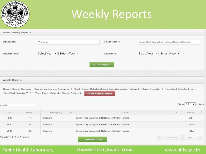 Weekly Reports Public Health Laboratory Phone#02 -323317/Fax#02 -332464 www. phls. gov. bt 