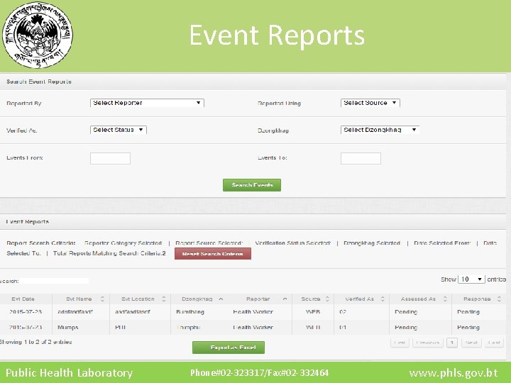 Event Reports Public Health Laboratory Phone#02 -323317/Fax#02 -332464 www. phls. gov. bt 