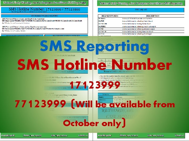 SMS Reporting SMS Hotline Number 17123999 77123999 (Will be available from October only) 