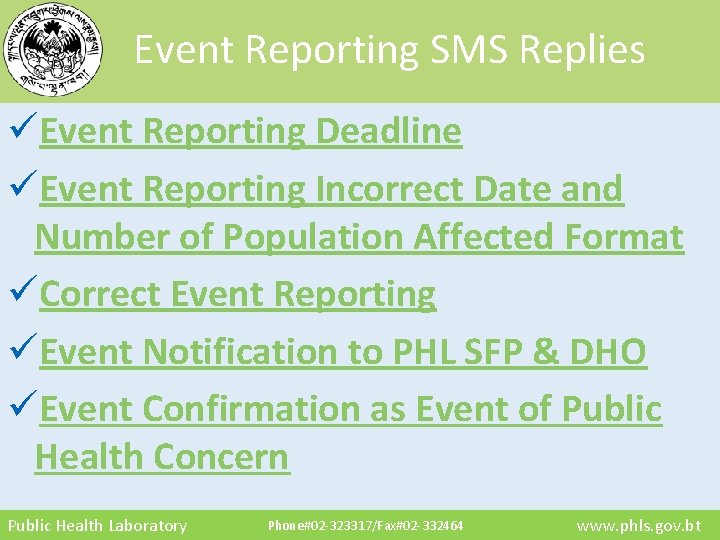 Event Reporting SMS Replies üEvent Reporting Deadline üEvent Reporting Incorrect Date and Number of