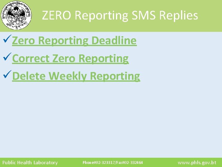 ZERO Reporting SMS Replies üZero Reporting Deadline üCorrect Zero Reporting üDelete Weekly Reporting Public