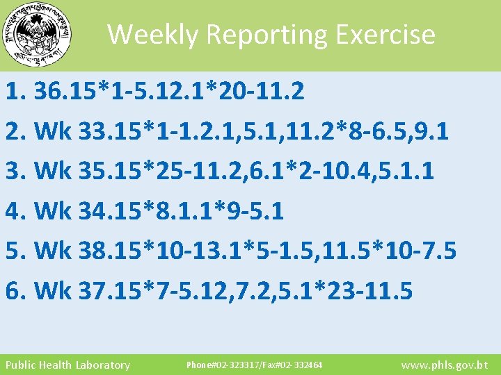 Weekly Reporting Exercise 1. 36. 15*1 -5. 12. 1*20 -11. 2 2. Wk 33.