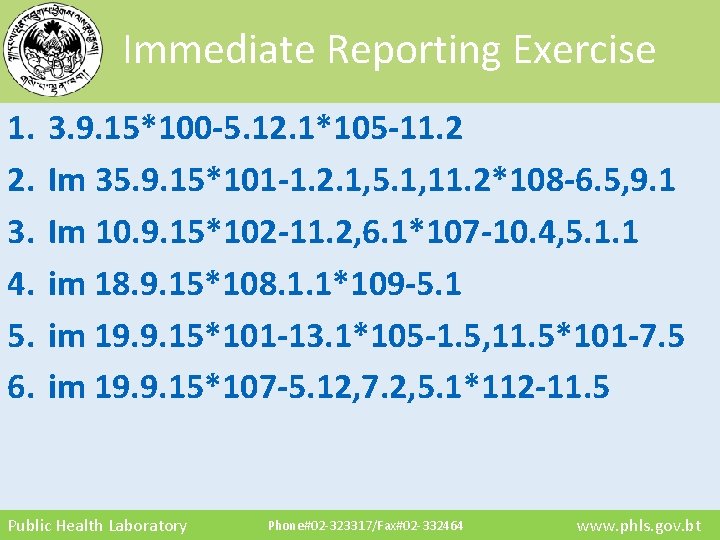 Immediate Reporting Exercise 1. 2. 3. 4. 5. 6. 3. 9. 15*100 -5. 12.