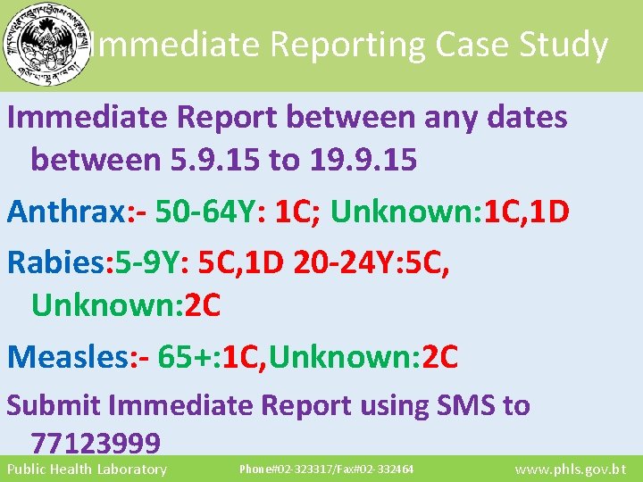 Immediate Reporting Case Study Immediate Report between any dates between 5. 9. 15 to