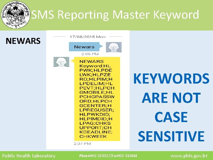 SMS Reporting Master Keyword NEWARS KEYWORDS ARE NOT CASE SENSITIVE Public Health Laboratory Phone#02