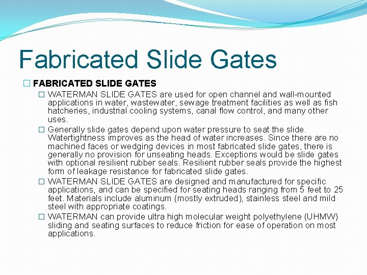 Fabricated Slide Gates � FABRICATED SLIDE GATES � WATERMAN SLIDE GATES are used for