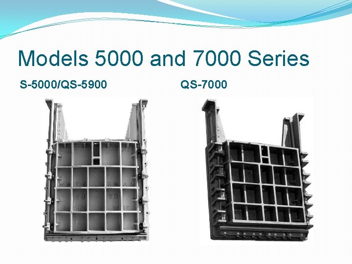 Models 5000 and 7000 Series S-5000/QS-5900 QS-7000 