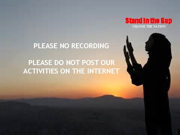 Stand in the Gap CHANGE THE NATION PLEASE NO RECORDING PLEASE DO NOT POST