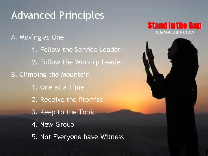 Advanced Principles A. Moving as One 1. Follow the Service Leader 2. Follow the