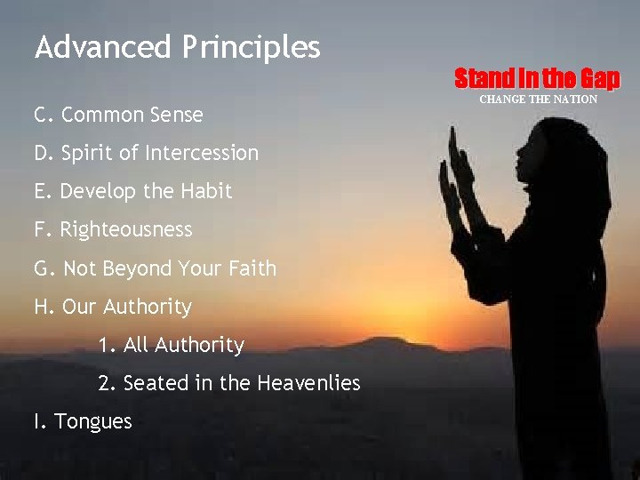 Advanced Principles C. Common Sense D. Spirit of Intercession E. Develop the Habit F.