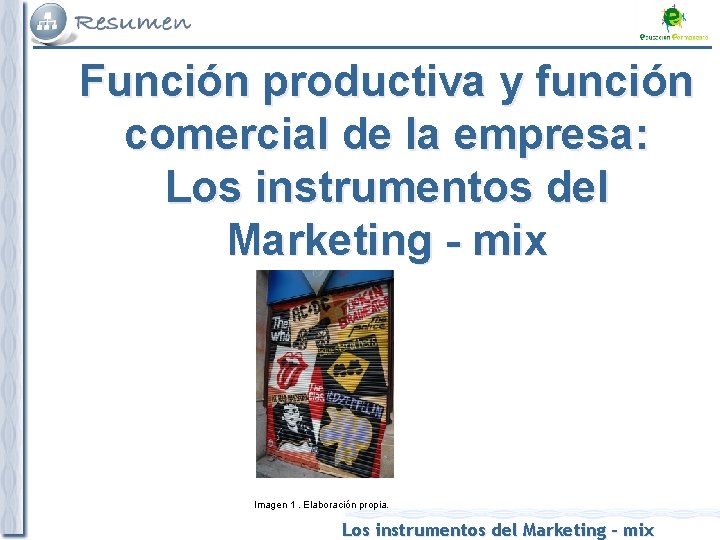 Función productiva y función comercial de la empresa: Los instrumentos del Marketing - mix