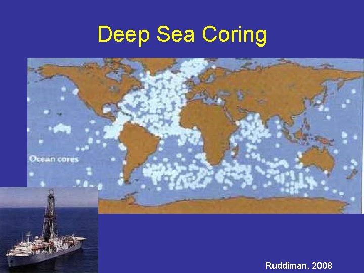 Deep Sea Coring Ruddiman, 2008 