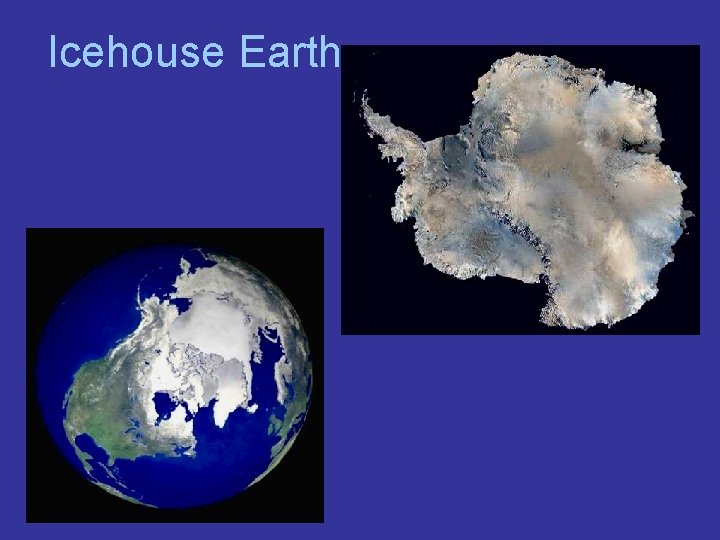Icehouse Earth 