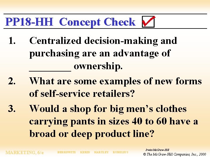 PP 18 -HH Concept Check 1. 2. 3. Centralized decision-making and purchasing are an