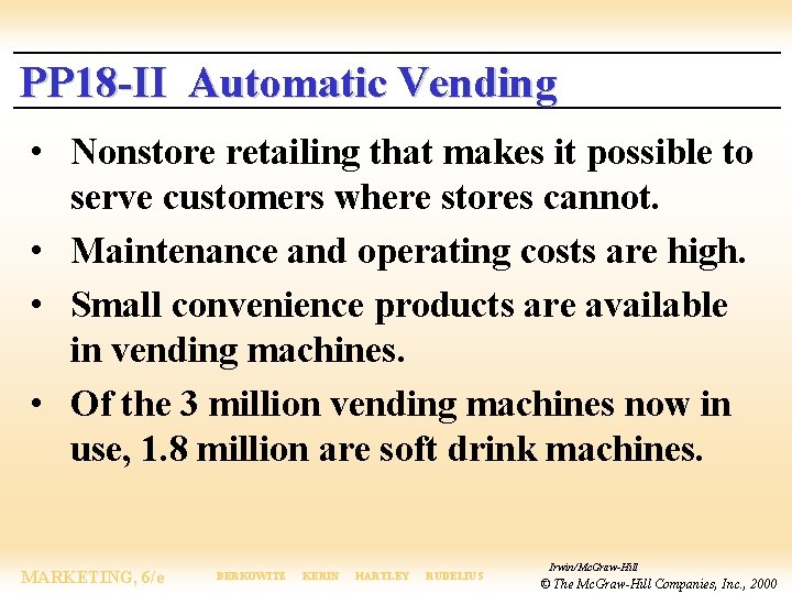 PP 18 -II Automatic Vending • Nonstore retailing that makes it possible to serve