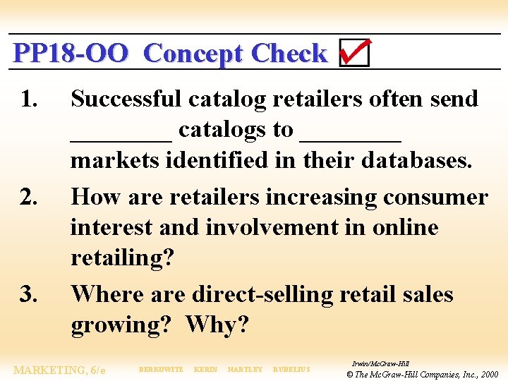 PP 18 -OO Concept Check 1. 2. 3. Successful catalog retailers often send ____