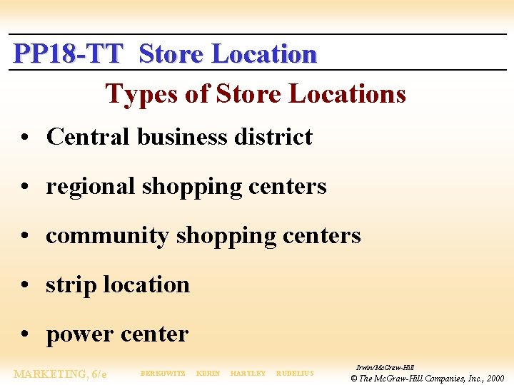 PP 18 -TT Store Location Types of Store Locations • Central business district •