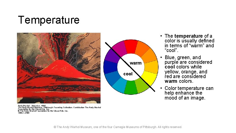 Temperature warm cool • The temperature of a color is usually defined in terms