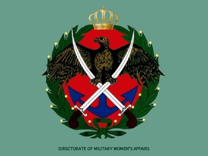 DIRECTORATE OF MILITARY WOMEN’S AFFAIRS 