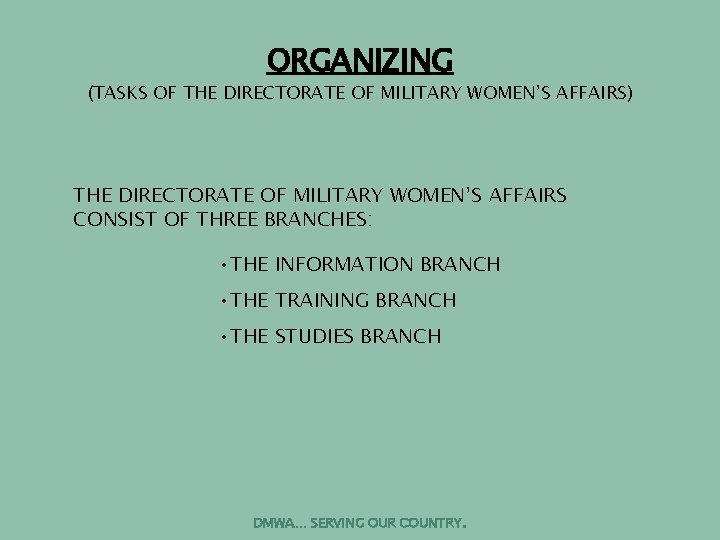 ORGANIZING (TASKS OF THE DIRECTORATE OF MILITARY WOMEN’S AFFAIRS) THE DIRECTORATE OF MILITARY WOMEN’S