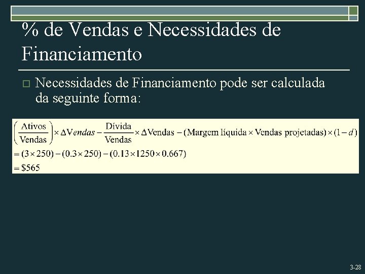 % de Vendas e Necessidades de Financiamento o Necessidades de Financiamento pode ser calculada