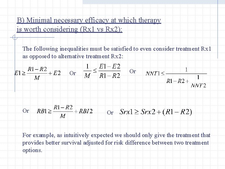 B) Minimal necessary efficacy at which therapy is worth considering (Rx 1 vs Rx