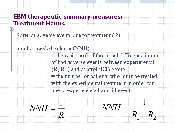 EBM therapeutic summary measures: Treatment Harms Rates of adverse events due to treatment (R)