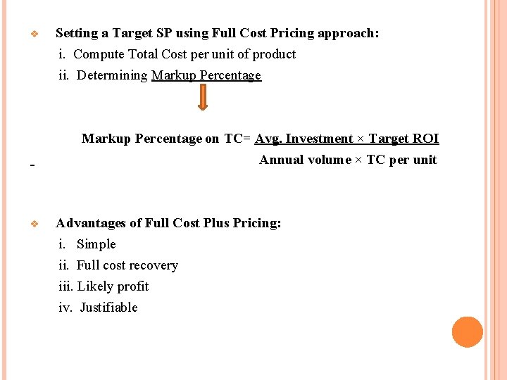 v Setting a Target SP using Full Cost Pricing approach: i. Compute Total Cost v Setting a Target SP using Full Cost Pricing approach: i. Compute Total Cost