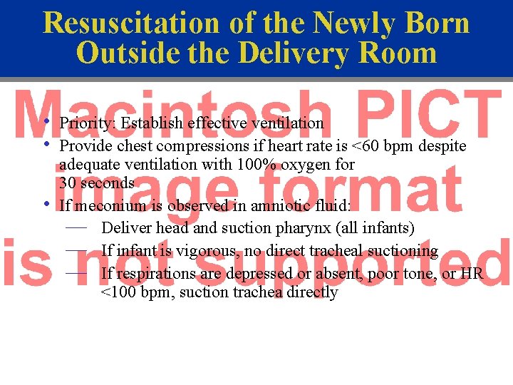 Resuscitation of the Newly Born Outside the Delivery Room • • • Priority: Establish