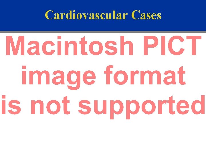 Cardiovascular Cases 