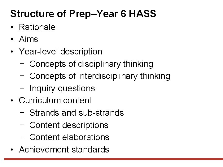 Structure of Prep–Year 6 HASS • Rationale • Aims • Year-level description − Concepts
