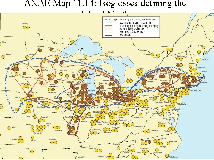 ANAE Map 11. 14: Isoglosses defining the Inland North 