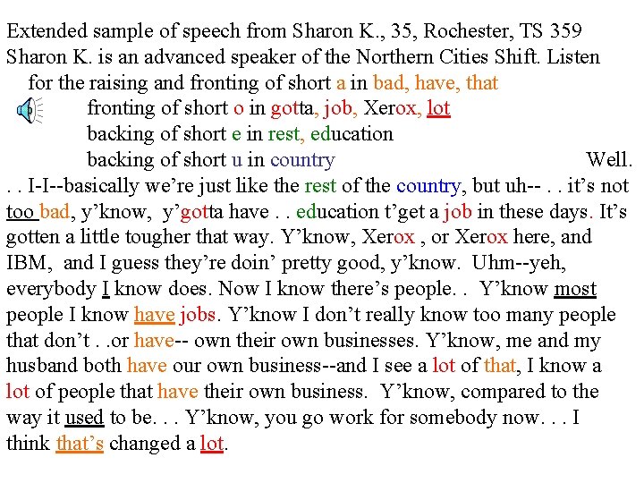 Extended sample of speech from Sharon K. , 35, Rochester, TS 359 Sharon K.