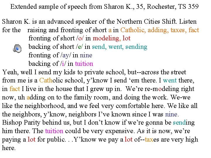 Extended sample of speech from Sharon K. , 35, Rochester, TS 359 Sharon K.