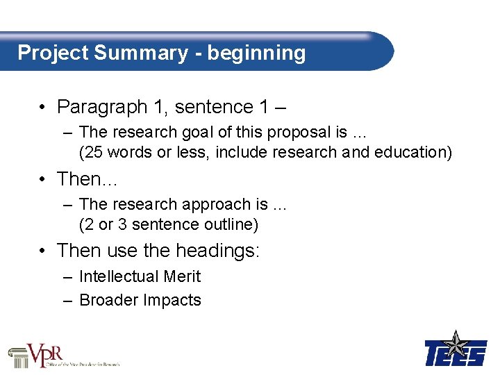 Project Summary - beginning • Paragraph 1, sentence 1 – – The research goal