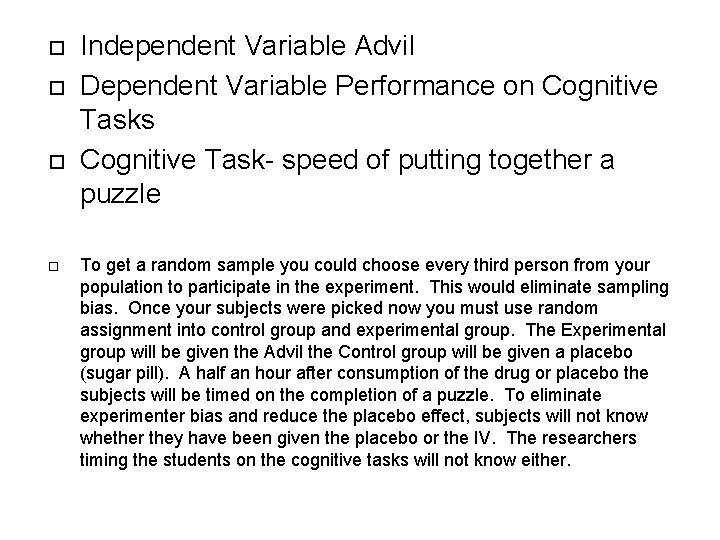  Independent Variable Advil Dependent Variable Performance on Cognitive Tasks Cognitive Task- speed of